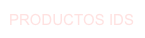 PRODUCTOS IDS