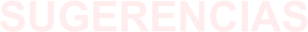 SUGERENCIAS